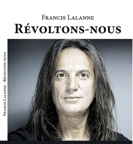 Francis Lalanne - Révoltons-nous.