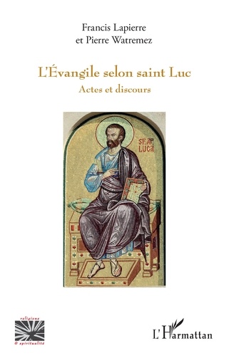 L'Evangile selon saint Luc. Actes et discours
