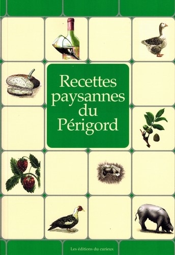 Francis Lasfargue - Recettes paysannes du Périgord.