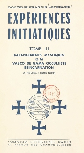 Expériences initiatiques (3). Balancements mystiques, OM, Vasco de Gama occultiste, réincarnation