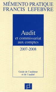  Francis Lefebvre - Audit et commissariat aux comptes - Guide de l'auditeur et de l'audité.