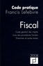  Francis Lefebvre - Code pratique fiscal - Code général des impôts, livre des procédures fiscales, directives et autres textes.