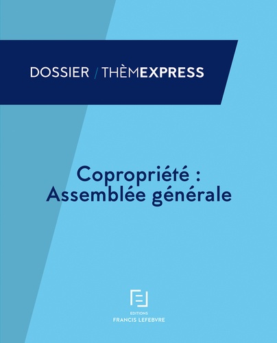  Francis Lefebvre et Manuel Casteja - Copropriété : assemblée générale - A jour au 1er mars 2016.