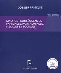  Francis Lefebvre - Divorce : conséquences familiales, fiscales et sociales.