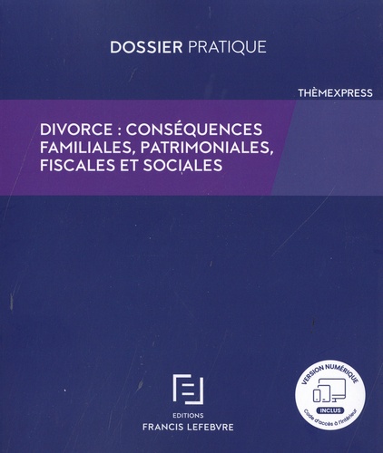 Divorce : conséquences familiales, fiscales et sociales