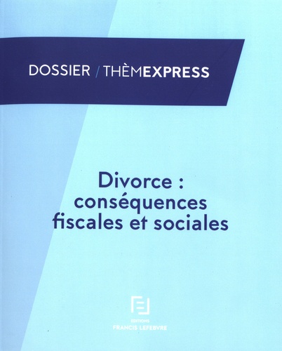 Divorce : conséquences fiscales et sociales
