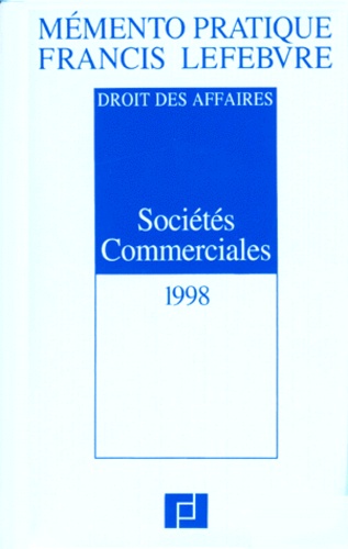  Francis Lefebvre - Droit des affaires, 1998 - Sociétés commerciales.