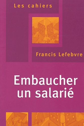  Francis Lefebvre - Embaucher un salarié.
