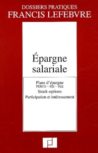  Francis Lefebvre - Epargne salariale - Plans d'épargne, PERCO-PEI-PEE, Stock-options, Participation et intéressement.