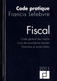  Francis Lefebvre - Fiscal - Code général des impôts, livre des procédures fiscales, directives et autres textes.