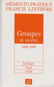  Francis Lefebvre - Groupes de sociétés 1998-1999.