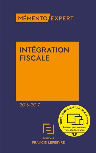  Francis Lefebvre et Anne Charvériat - Intégration fiscale.