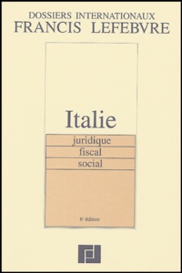  Francis Lefebvre - Italie - Juridique, Fiscal, Social.