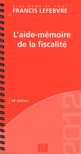  Francis Lefebvre - L'aide-mémoire de la fiscalité.
