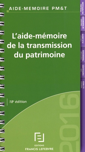  Francis Lefebvre - L'aide-mémoire de la transmission du patrimoine.