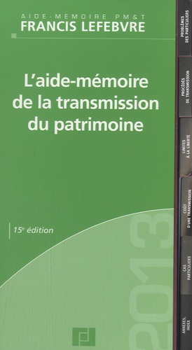  Francis Lefebvre - L'aide-mémoire de la transmission du patrimoine.