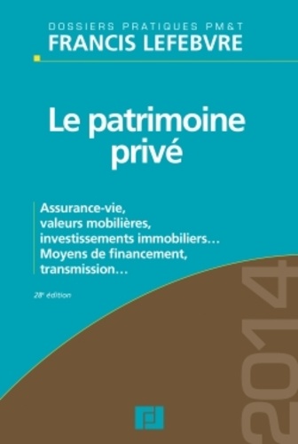  Francis Lefebvre - Le patrimoine privé 2014.