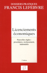  Francis Lefebvre - Licenciements économiques - Nouvelles règles : procédures, reclassement, indemnités.
