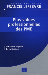  Francis Lefebvre - Plus-values professionelles des PME - Nouveaux régimes d'exonération.