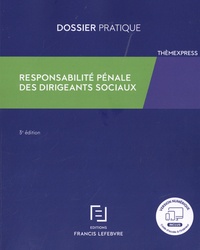  Francis Lefebvre - Responsabilité pénale des dirigeants sociaux.