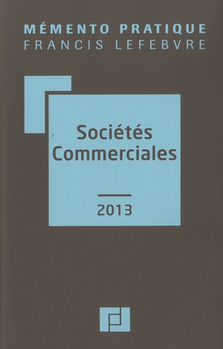  Francis Lefebvre - Sociétés commerciales 2013.