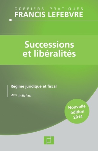  Francis Lefebvre - Successions et libéralités - Régime juridique et fiscal.