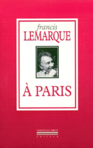Francis Lemarque - À Paris.