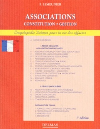 Francis Lemeunier - Associations Constitution Gestion. 7eme Edition Refondue.