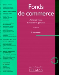 Francis Lemeunier - Fonds De Commerce. Achat Et Vente, Location Et Gerance, 13eme Edition Refondue 1999.