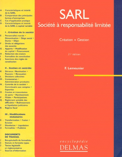 Francis Lemeunier - Sarl, Societe A Responsabilite Limitee. Creation, Gestion, 21eme Edition.