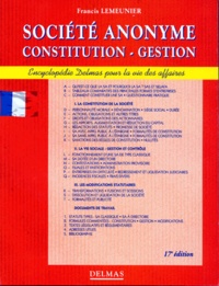 Francis Lemeunier - Societe Anonyme. Constitution-Gestion, 17eme Edition 1998 Entierement Refondue.