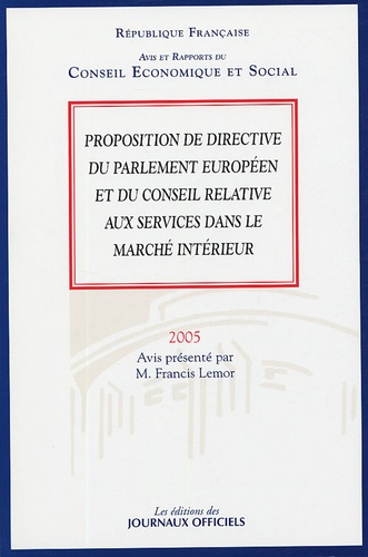 Francis Lemor et  Collectif - Proposition de directive du Parlement européen et du Conseil relative aux services dans le marché intérieur.