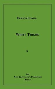 Francis Lengel - White Thighs.