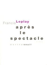 Francis Leplay - Après le spectacle.