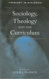 Sociology, Theology and the Curriculum