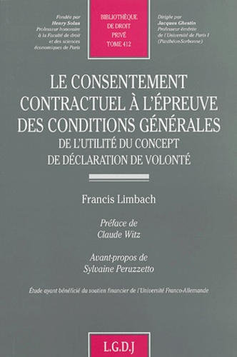 Francis Limbach - Le consentement contractuel à l'épreuve des conditions générales - De l'utilité du concept de déclaration de volonté.