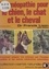 L'homéopathie pour le chien, le chat et le cheval. Comment soigner vos animaux par l'homéopathie et les autres médecines naturelles