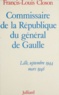 Francis Louis Closon - Commissaire de la République du général de Gaulle - Lille, septembre 1944-mars 1946.