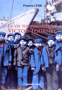 La vie tourmentée de Victor Tournel
