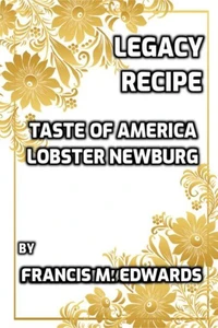 Legacy Recipe Taste of America Lobster Newburg