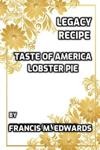 Legacy Recipe Taste of America Lobster Pie
