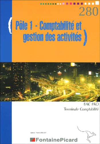 Francis Mallet - Pôle 1 Comptabilité et gestion des activités Tle Bac Pro comptabilité.