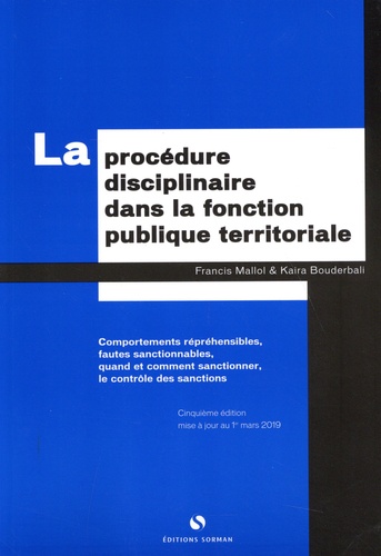Francis Mallol et Kaira Bouderbali - La procédure disciplinaire dans la fonction publique territoriale.