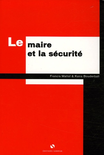 Francis Mallol - Le maire et la sécurité.