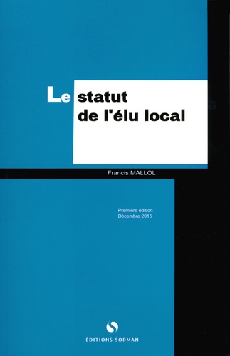 Francis Mallol - Le statut de lélu local.