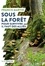 Sous la forêt. Pour survivre il faut des alliés