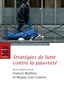 Francis Mathieu et Réjane Gay-canton - Stratégies de lutte contre la pauvreté.