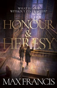 Honour &amp; Heresy