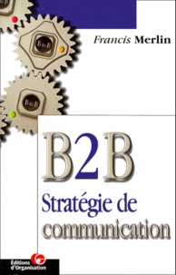 Francis Merlin - Strategie De Communication B2b.