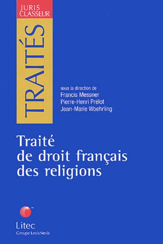 Francis Messner et Pierre-Henri Prélot - Traité de droit français des religions.